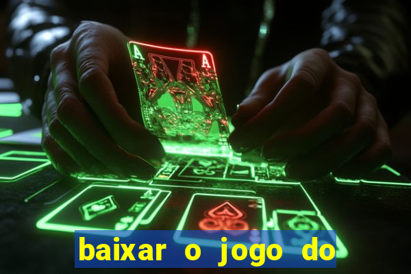 baixar o jogo do tigre 777